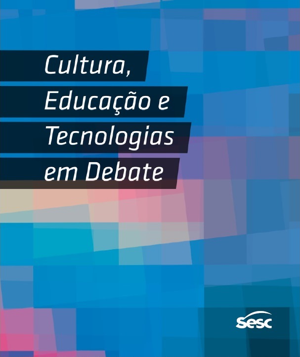 Cultura, educação e tecnologias em debate - Volume 2